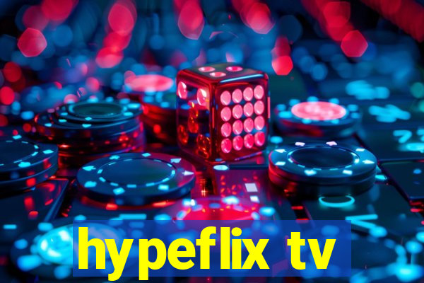 hypeflix tv